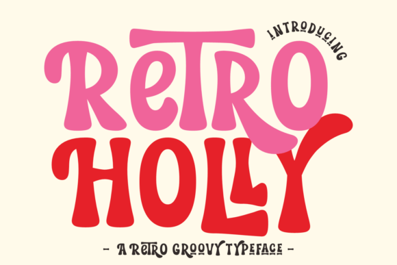 Retro Holly: The Groovy Font for Modern Design