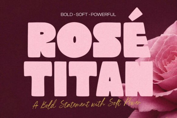 Rose Titan: Bold Display Font with Feminine Power